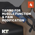 Course 4: Taping for Muscle Function & Pain Modification